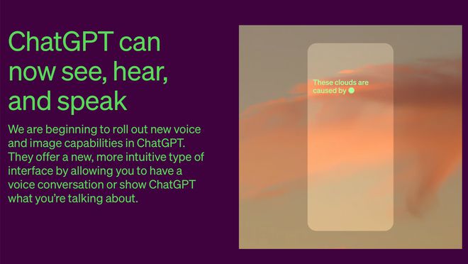 OpenAI announced on its official website that ChatGPT can now "see," "listen," and "speak."